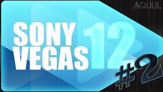 Уроки по Sony Vegas Pro 12  №2