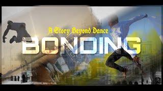 BONDING... a story beyond dance/Short Film/SSDC