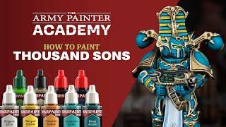 The Army Painter Academy | How To Paint The Thousand Sons
