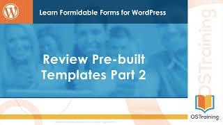 11 Learn Formidable Forms - Review Pre-built Templates: Part 2