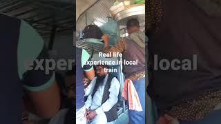 Real life experience in local train