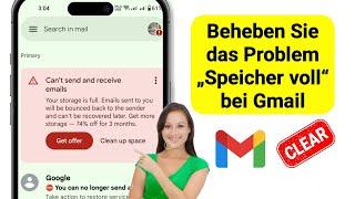 So lösen Sie das Problem „E-Mail-Speicher voll“ | So löschen Sie den Gmail-Speicher