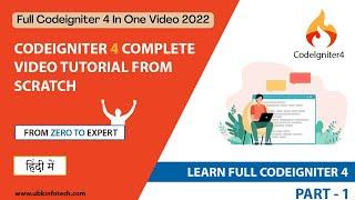 Codeigniter 4 Full Tutorial Video 2022 In Hindi |Codeigniter 4 tutorial for Beginner In Hindi