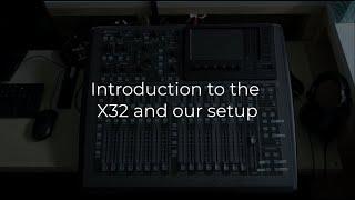 Behringer X32 - Intro and Setup