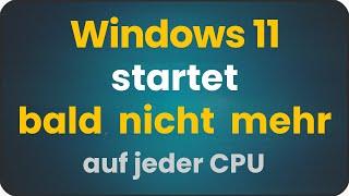 Windows 11 starte bald nicht mehr auf jedem PC - CPU auf PopCnt Instruktion prüfen | Update 24H2