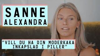 Sanne Alexandra "vill du ha din moderkaka inkapslad i piller?"