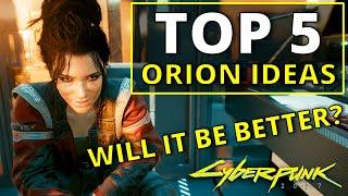 Cyberpunk Orion Will Be Awesome! Here's Why...