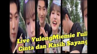 Sub Live YulongMiemie Full Cinta dan Kasih Sayang #yulong #cdrama #yangmiemie #yuyang #dracin