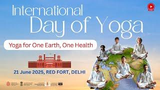 Live : International Day of Yoga I Yoga for One Earth, One Health Red Fort Grounds Delhi 21-6-2025