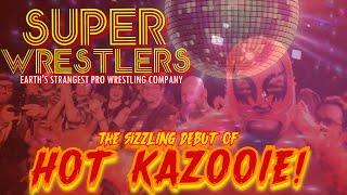 SUPERWRESTLERS: The Sizzling Debut of HOT KAZOOIE!