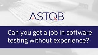 Can you get a job in software testing without experience?