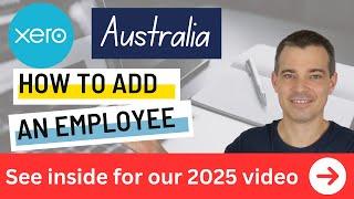 Xero Payroll Australia - How to Add an Employee to Payroll