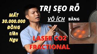 PHÍ CHỤC TRIỆU TRỊ SẸO LỒI - RỖ với CO2 FRACTIONAL  | DR NINH TRỊ SẸO THẨM MỸ