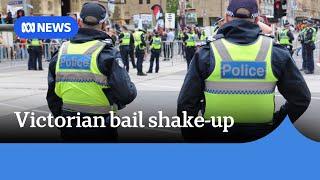 Victoria launches crime crackdown with bail law overhaul | ABC News