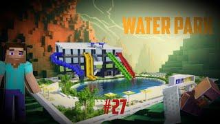 I made water park ‍️ in my mincraft world |Minecraft |Gameplay no.27 #minecraft #views