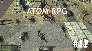 ATOM RPG #12 - Спасение пленного