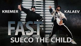 SUECO THE CHILD - FAST | DIMA KREMER & ANATOLY KALAEV | CHOREOGRAPHY BY DIMA KREMER