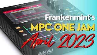 Frankenmint's MPC one Jam: April 2023