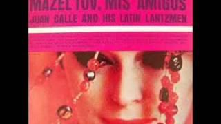 Juan Calle and his Latin Lantzmen-Hava Nagila
