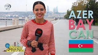 Dünyayı Geziyorum - Azerbaycan - 18 Kasım 2018