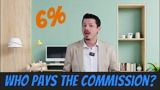 WHO Pays the  Realtor Commission in the State of Texas?