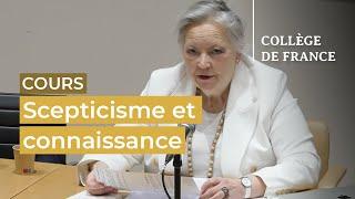 Scepticisme et connaissance : de nouveaux défis (6) - Claudine Tiercelin (2022-2023)