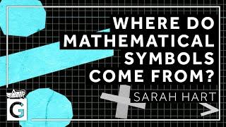 Where do Mathematical Symbols Come From?