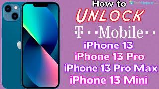 How to Unlock T-Mobile iPhone 13, iPhone 13 Pro, iPhone 13 Pro Max, & iPhone 13 Mini to Any Carrier!