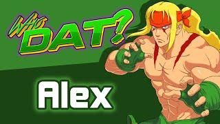 ALEX (Street Fighter) - Who Dat? [Character Review]