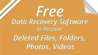 Free Data Recovery Software to Recover Deleted Files, Folders, Photos, Videos