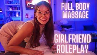 ASMR Girlfriend Roleplay FULL BODY Massage