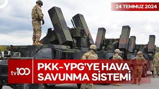 Pentagon PKK-YPG'ye Avenger Hava Savunma Sistemi Gönderdi | TV100 Ana Haber