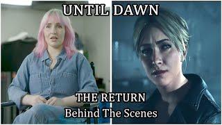 Until Dawn Remake - THE RETURN - BEHIND THE SCENES