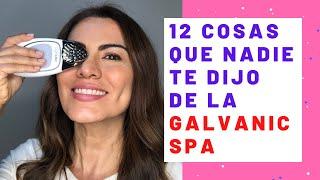 12 COSAS QUE NADIE TE DIJO DE LA GALVANIC SPA DE NU SKIN.