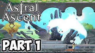 Astral Ascent -【GAMEPLAY】 Playthrough Part 1