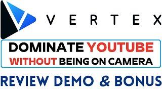Vertex Review Demo Bonus - Automated YouTube Commissions (Finally)