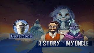 A story about my uncle - goat mode