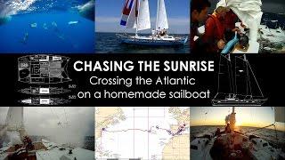 Crossing the Atlantic Ocean on a Homemade Sailboat