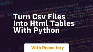 Turn csv files into html tables with python