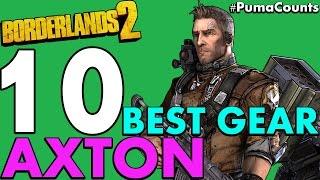 Top 10 Best Guns, Weapons and Gear for Axton the Commando in Borderlands 2 #PumaCounts