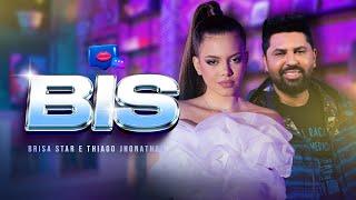 Brisa Star e Thiago Jhonathan - BIS