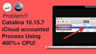 Catalina 10.15.7 Update accountsd using 400% CPU with iCloud
