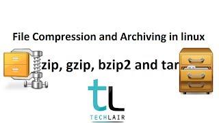 File Compression and Archiving with zip, gzip, bzip2 and tar : Linux Commands