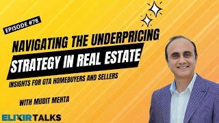 Navigating the Underpricing Strategy in Real Estate | Elixir Talks | Ep 78