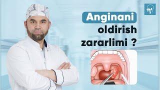 Anginani oldirish zararlimi? | Dr Asqar Ashurov