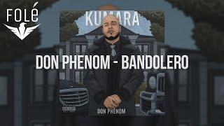 3. Don Phenom - Bandolero