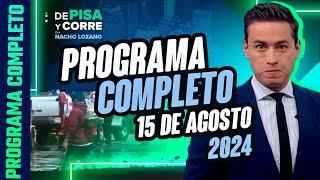 DPC con Nacho Lozano | Programa completo del 15  de agosto de 2024