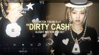 "DIRTY CASH " Tiktok Trend Edit Base || Alight Motion (+Preset)