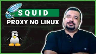 Uma introdução ao Proxy SQUID | Servidor Proxy no Linux