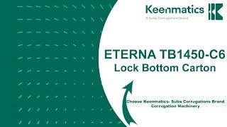 ETERNA TB1450-C6 Lock Bottom Carton Running | Corrugated Board making Machine | Keenmatics